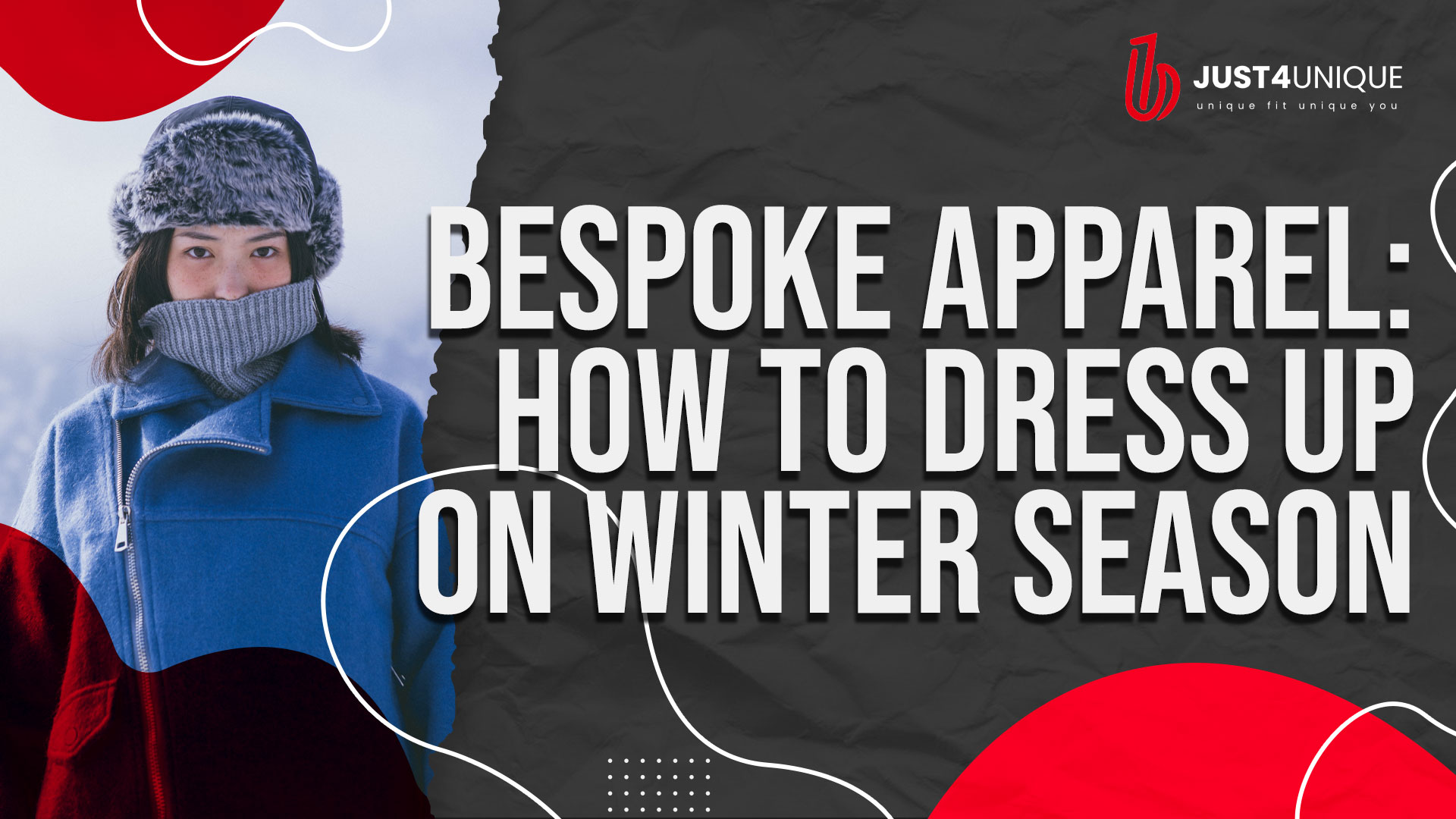 Bespoke Apparel: How To Dress Up On Winter Season
