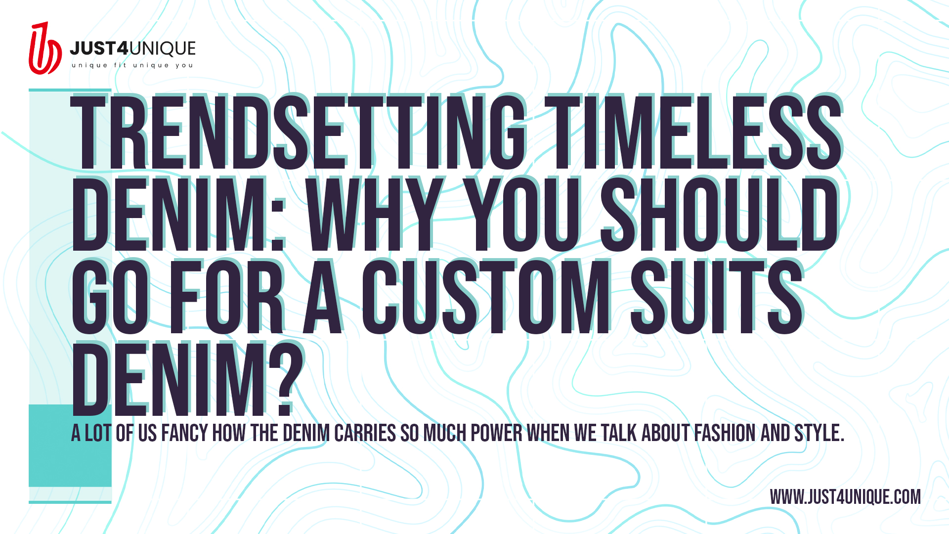 Trendsetting Timeless Denim: Why You Should Go for a Custom Suits Denim?